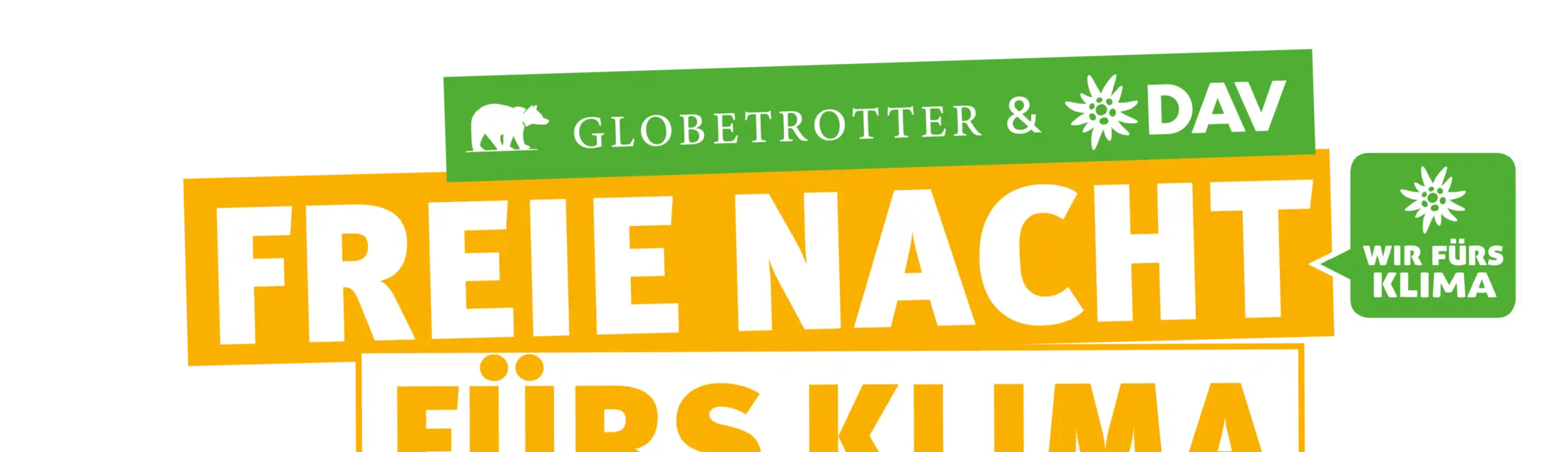 Grafik mit den Logos von Globetrotter und DAV. Oben steht in einem grünen Balken „GLOBETROTTER & DAV“ mit einem weißen Bären und einer stilisierten Edelweißblume. Darunter in großen weißen Buchstaben auf orangefarbenem Hintergrund: „FREIE NACHT FÜRS KLIMA“. Rechts daneben befindet sich ein grünes Logo mit weißer Schrift „WIR FÜRS KLIMA“. | © DAV