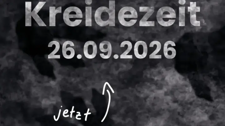 Veranstaltungshinweis „Kreidezeit“ am 26.09.2026 mit dem Aufruf „Jetzt anmelden!“. | © Laura Grossmann
